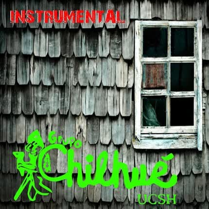 GRUPO CHILHUE - Chilhué Instrumental
