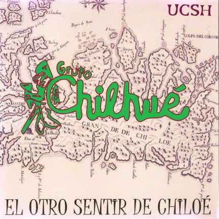 Carátula GRUPO CHILHUE - El otro sentir de Chiloé