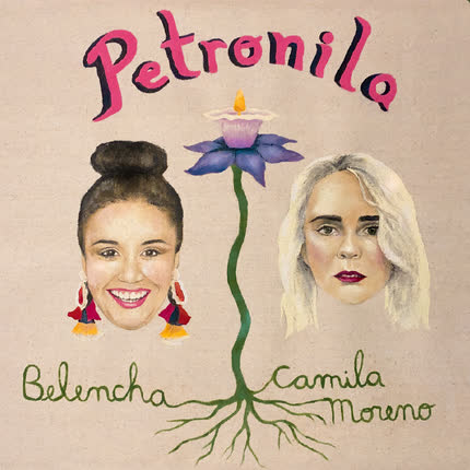 BELENCHA & CAMILA MORENO - Petronila
