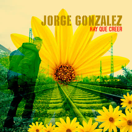 JORGE GONZALEZ - Hay Que Creer