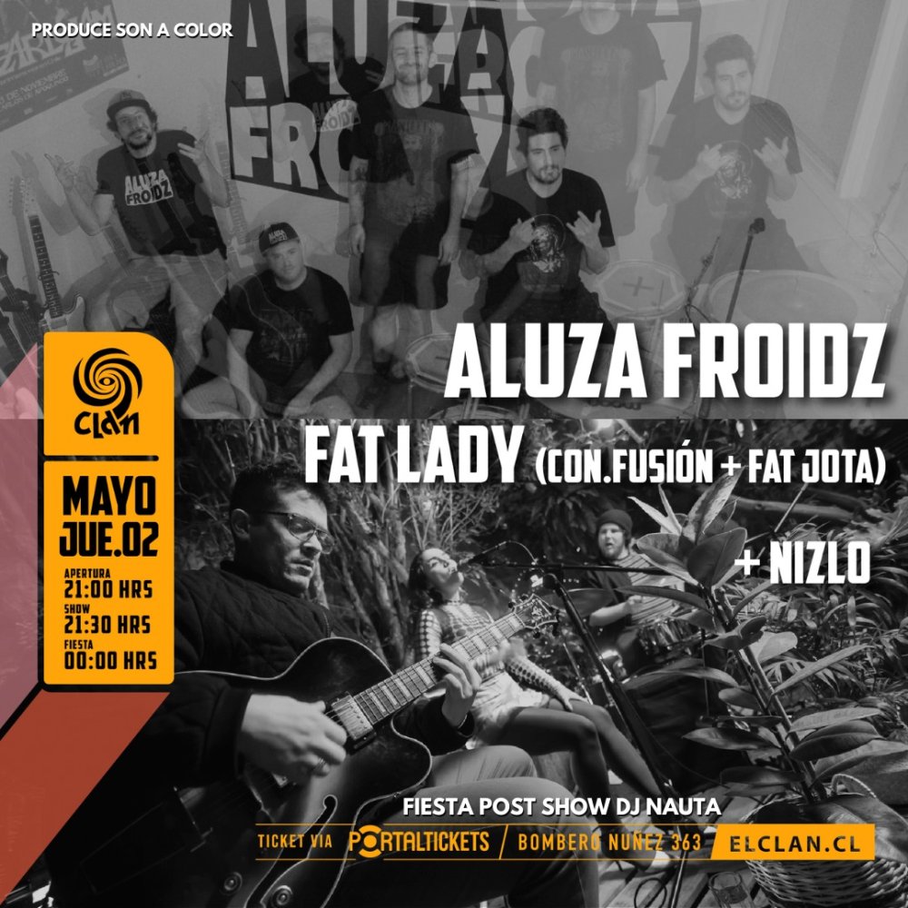 Flyer CLAN PRESENTA:  ALUZA FROIDZ,  FAT LADY Y NIZLO