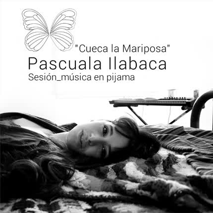 Carátula PASCUALA ILABACA Y FAUNA - Sesiones Música en Pijama - Cueca la Mariposa