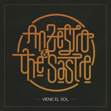 Carátula ANZESTRO & THE SASTRE - Viene El Sol