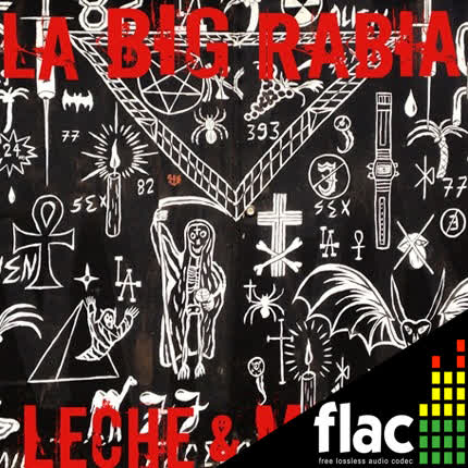Carátula LA BIG RABIA - Leche & Mierda