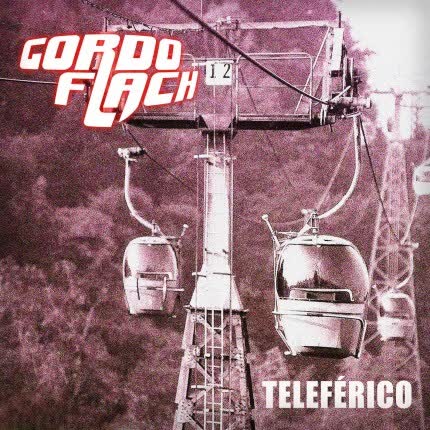 Carátula GORDO FLACH - Teleférico