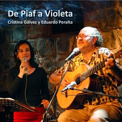Carátula CRISTINA GALVEZ Y EDUARDO PERALTA - De Piaf a Violeta