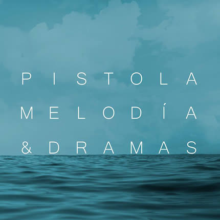 Carátula PISTOLA - Melodia & Dramas