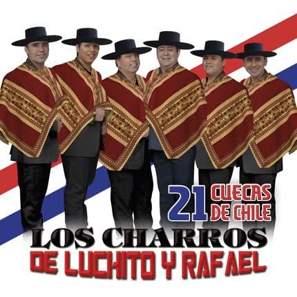 Carátula LOS CHARROS DE LUCHITO Y RAFAEL - 21 Cuecas de Chile