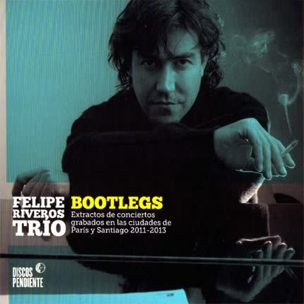Carátula FELIPE RIVEROS TRIO - Bootlegs