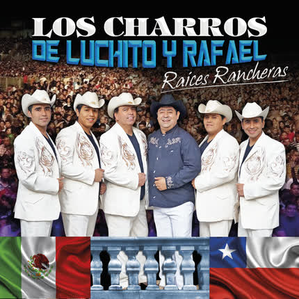 Carátula LOS CHARROS DE LUCHITO Y RAFAEL - Raíces Rancheras
