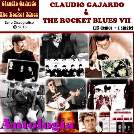 Carátula CLAUDIO GAJARDO & THE ROCKET BLUES - Claudio Gajardo & The Rocket Blues VII (Antología)