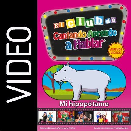 Carátula CANTANDO APRENDO A HABLAR - El Club - 07 - Mi Hipopótamo