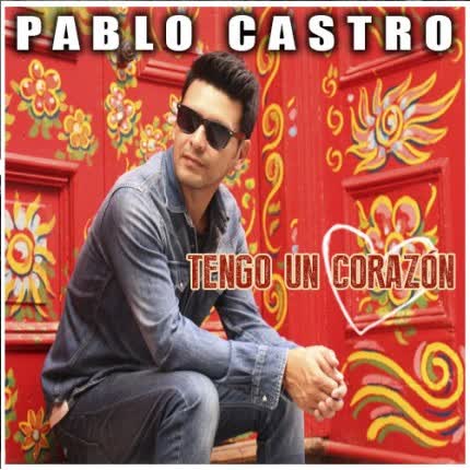 Carátula PABLO CASTRO - Tengo un Corazón
