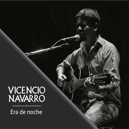 Carátula VICENCIO NAVARRO - Era de noche