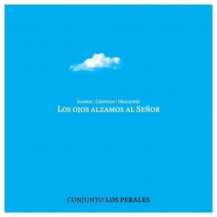 Carátula CONJUNTO LOS PERALES - Los Ojos Alzamos Al Señor | Disco 1