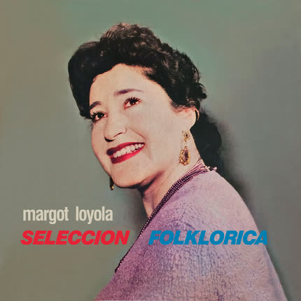Carátula MARGOT LOYOLA - Selección Folklórica