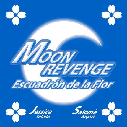 Carátula JESSICA TOLEDO & SALOME ANJARI - Moon Revenge, Escuadrón de la Flor
