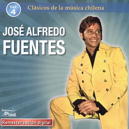 Carátula JOSE ALFREDO FUENTES - Clásicos de la Música Chilena Vol 4
