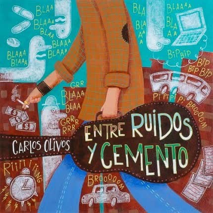 Carátula CARLOS OLIVOS - Entre ruidos y cemento
