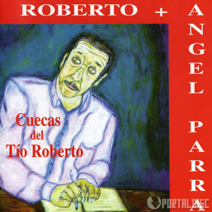 Carátula ROBERTO Y ANGEL PARRA - Cuecas del Tío Roberto