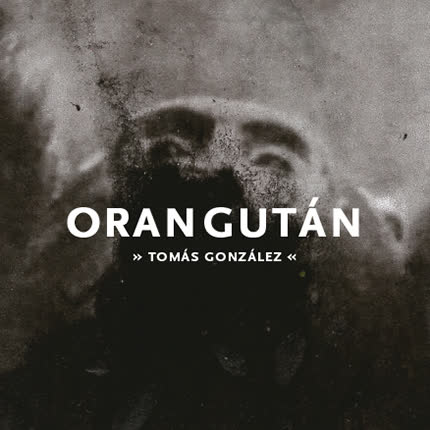 Carátula TOMAS GONZALEZ - Orangután