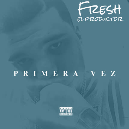 Carátula FRESH EL PRODUCTOR - Primera Vez