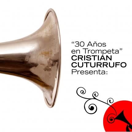 Carátula CRISTIAN CUTURRUFO - 30 Años en Trompeta