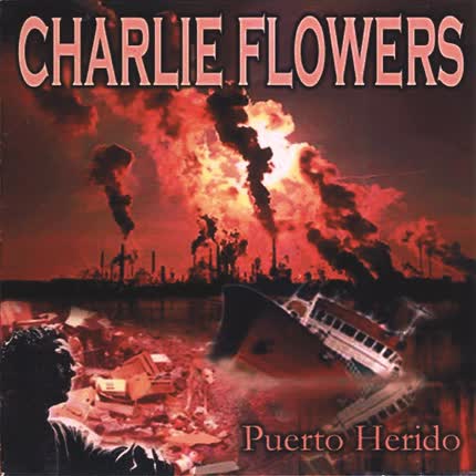 Carátula CHARLIE FLOWERS - Puerto Herido