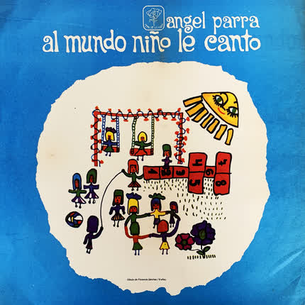 Carátula ANGEL PARRA - Al Mundo Niño Le Canto