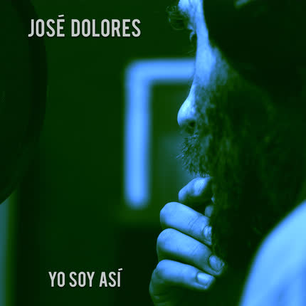 Carátula JOSE DOLORES - Yo Soy Así EP