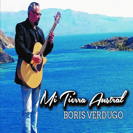Carátula BORIS VERDUGO TORRES - Mi Tierra Austral