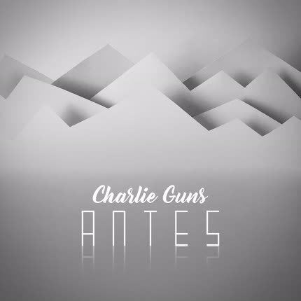 Carátula CHARLIE GUNS - Antes