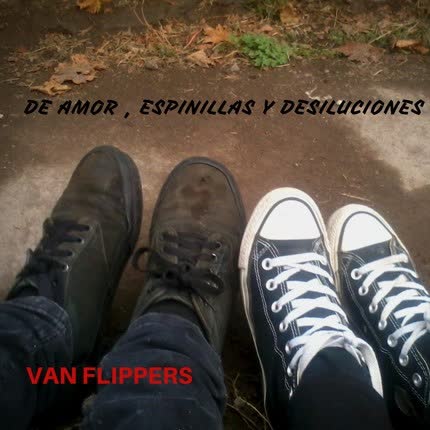 Carátula VAN FLIPPERS - De Amor Espinillas y Desilusiones