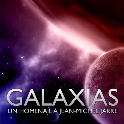 Carátula VARIOS ARTISTAS - Galaxias Un Homenaje A Jean-Michel Jarre