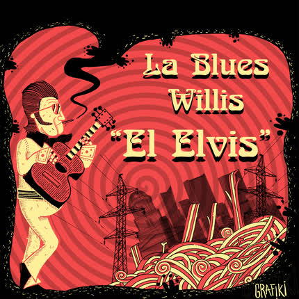 Carátula LA BLUES WILLIS - El Elvis