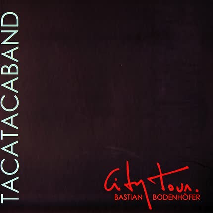 Carátula TACATACABAND, BASTIAN BODENHOFER - City Tour