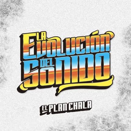 Carátula EL PLAN CHALA - La Evolución del Sonido