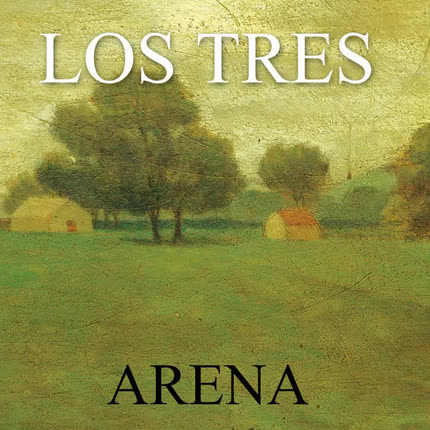 Carátula LOS TRES - Arena (Disco 1)