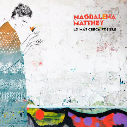 Carátula MAGDALENA MATTHEY - Lo Más Cerca Posible
