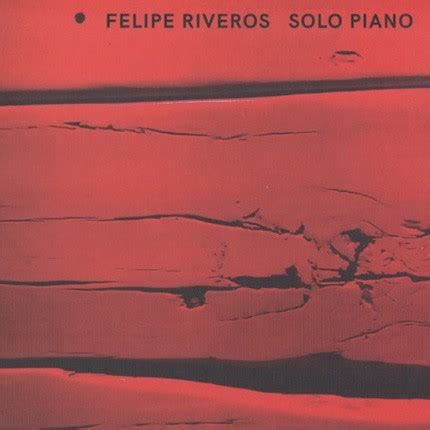 Carátula FELIPE RIVEROS TRIO - Solo Piano Vol 1