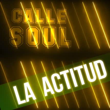 Carátula CALLE SOUL - La Actitud