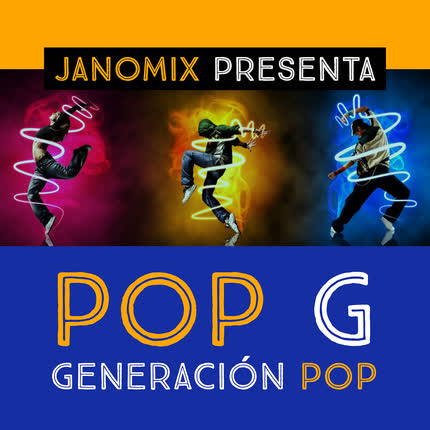Carátula JANOMIX - Presenta a Pop G, Generación Pop