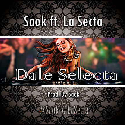 Carátula SAOK FT LA SECTA - Dale Selecta