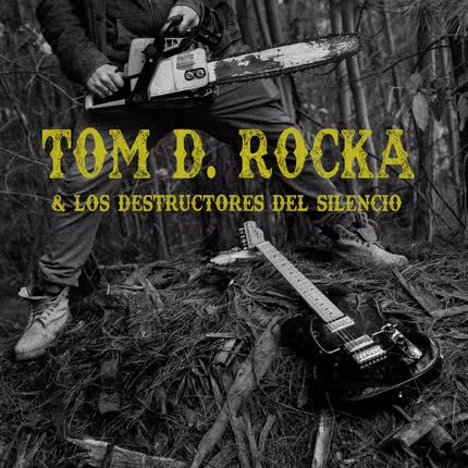 Carátula Tom D. Rocka & Los Destructores <br/>del Silencio 