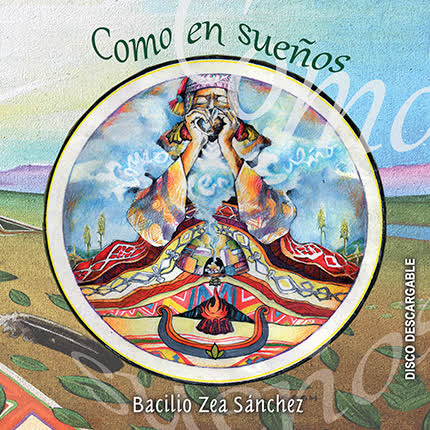 Carátula BACILIO ZEA SANCHEZ - Como en Sueños