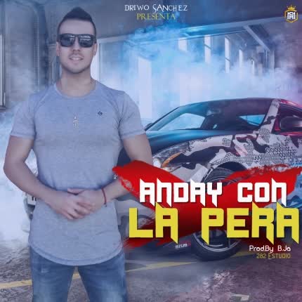 Carátula DRIWO SANCHEZ - Anday con la Pera
