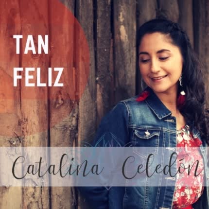 Carátula CATALINA CELEDON - Tan Feliz