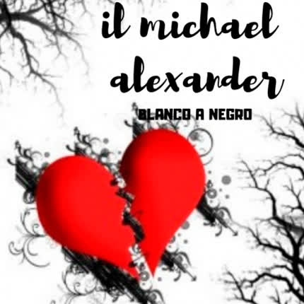 Carátula IL MICHAEL ALEXANDER - Blanco a Negro