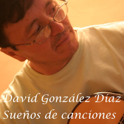 Carátula DAVID GONZALEZ DIAZ - Sueños De Canciones