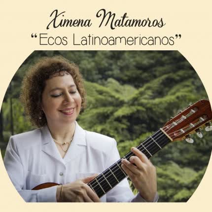 Carátula XIMENA MATAMOROS - Ecos Latinoamericanos